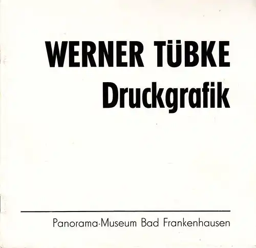 Buch: Werner Tübke  Druckgrafik, Kober, Karl Max. Ca. 1970, Panorama-Museum