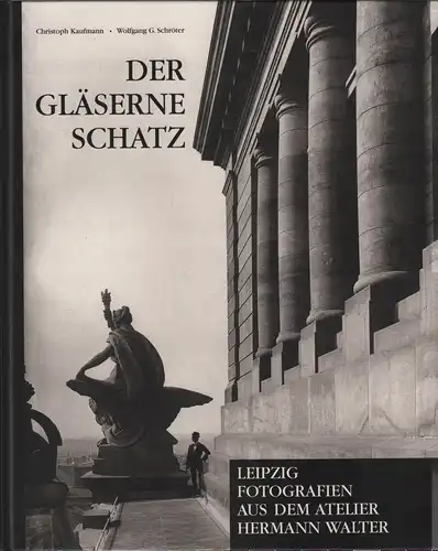 Buch: Der gläserne Schatz, Kaufmann, Christoph (u.a.), 2005, Verlag DZA