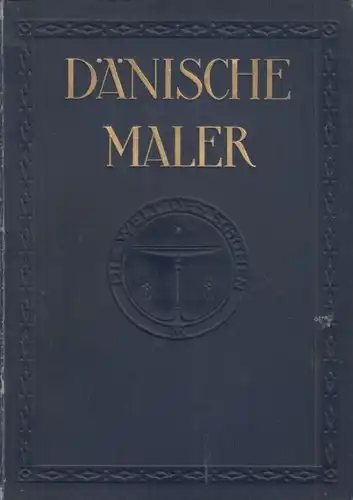 Buch: Dänische Maler. Die Blauen Bücher, 1911, Verlag Karl Robert Langewiesche