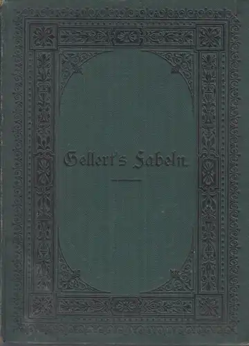 Buch: Sämmtliche Fabeln und Erzählungen, Gellert, 1880, Hahn'scher Verlag