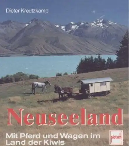 Buch: Neuseeland, Kreutzkamp, Dieter. 1992, Pietsch Verlag, gebraucht, gut