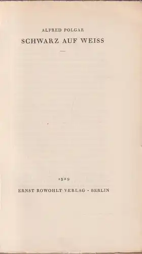 Buch: Schwarz auf Weiss, Polgar, Alfred. 1929, Rowohlt Verlag, gebraucht, gut