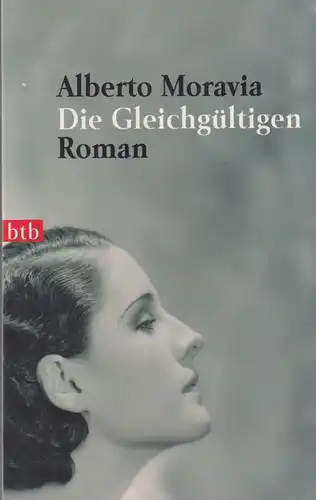 Buch: Die Gleichgültigen, Moravia, Alberto, 2004, btb, Roman, gut