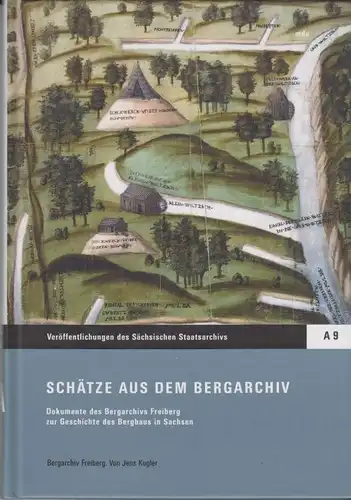 Buch: Schätze aus dem Bergarchiv, Kugler, Jens. 2008, Mitteldeutscher Verlag
