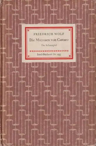 Insel-Bücherei 295, Die Matrosen von Cattaro, Wolf, Friedrich. 1962