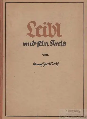 Buch: Leibl und sein Kreis, Wolf, Georg Jacob. 1924, Kunstverein Hannover e.V