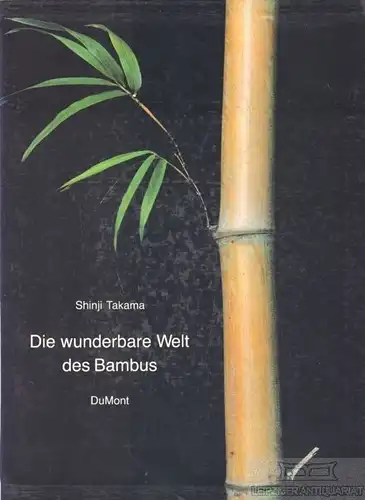 Buch: Die wunderbare Welt des Bambus, Takama, Shinji, DuMont Verlag