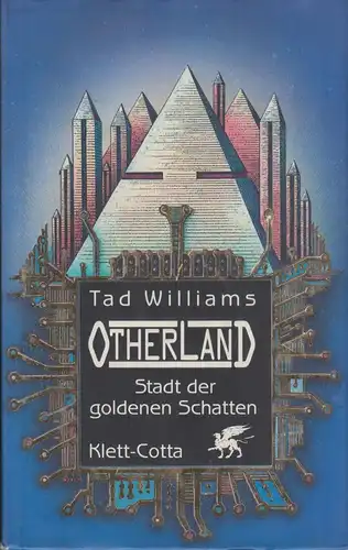 Buch: Otherland Band 1: Stadt der goldenen Schatten, Williams, Tad. 1998