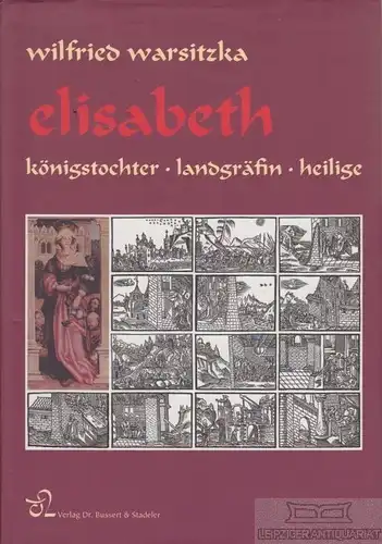 Buch: Elisabeth, Warsitzka, Wilfried. 2007, Bussert & Stadeler Verlag