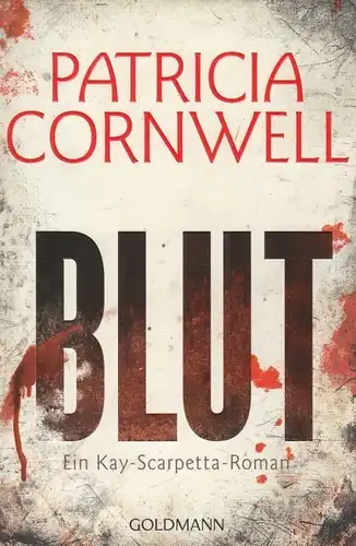 Buch: Blut, Cornwell, Patricia. Goldmann, 2013, Wilhelm Goldmann Verlag