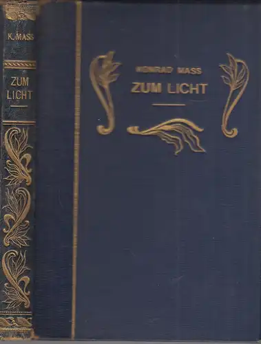 Buch: Zum Licht, Mass, Konrad, 1910, Neuer Verlag Deutsche Zukunft, Roman, gut