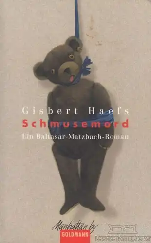 Buch: Schmusemord, Haefs, Gisbert. Manhatten, 1999, Wilhelm Goldmann Verlag