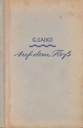 Buch: Auf dem Floß, Saiko, George. 1948, Limes-Verlag, Roman, gebraucht, gut