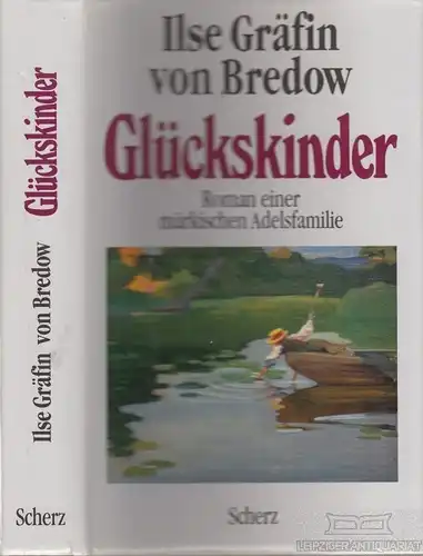 Buch: Glückskinder, Bredow, Ilse Gräfin von. 1995, Scherz Verlag, gebraucht, gut