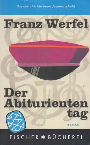 Buch: Der Abituriententag, Werfel, Franz. Fischer Bücherei, 2004