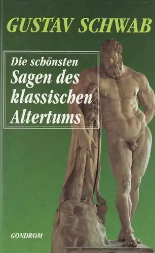 Buch: Die schönsten Sagen des klassischen Alterthums, Schwab, Gustav. 1997