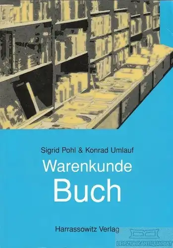Buch: Warenkunde Buch, Pohl, Sigfrid / Umlauf, Konrad. 2003, Harrassowitz Verlag