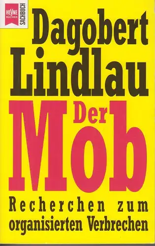 Buch: Der Mob, Lindlau, Dagobert. Heyne Sachbuch, 1998, Wilhelm Heyne Verlag
