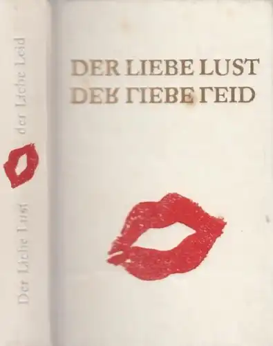 Buch: Der Liebe Lust. Der Liebe Leid, Schnabl, Siegfried. 1989, Berliner Verlag