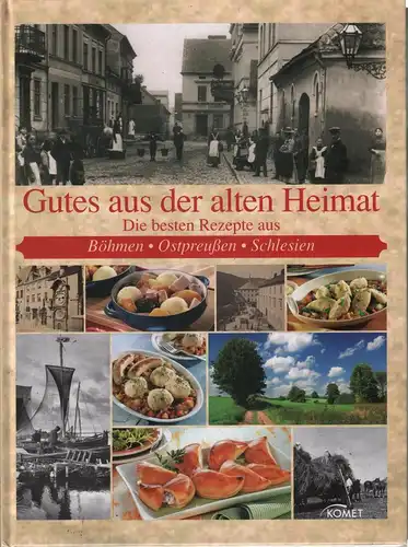 Buch: Gutes aus der alten Heimat, KOMET Verlag, gebraucht, gut
