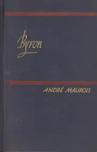 Buch: Byron, Maurois, Andre. 1930, Piper Verlag, gebraucht, gut