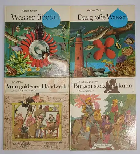 4 Kinderbücher: Wasser überall; Vom goldenen Handwerk; Burgen stolz und kühn ...