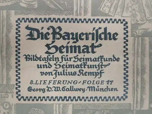 Mappe: Die Bayerische Heimat, 8. Lieferung, Folge 17, Julius Kempf, Callwey