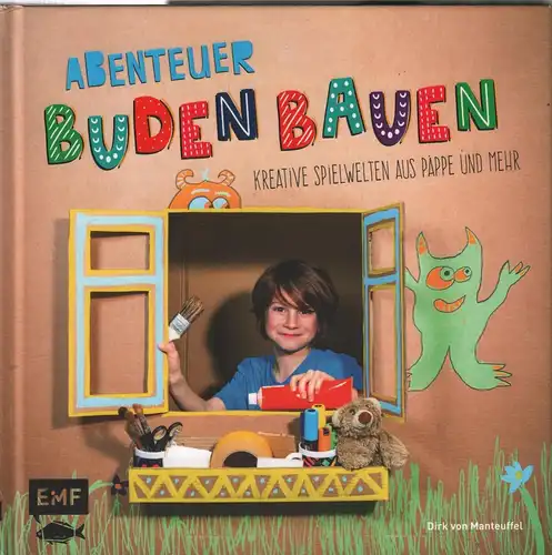 Buch: Abenteuer Buden bauen, Manteuffel, Dirk von, 2015, EMF Verlag