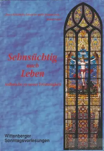 Buch: Sehnsüchtig nach Leben, Burger, Christoph u. a. 2006, gebraucht, gut