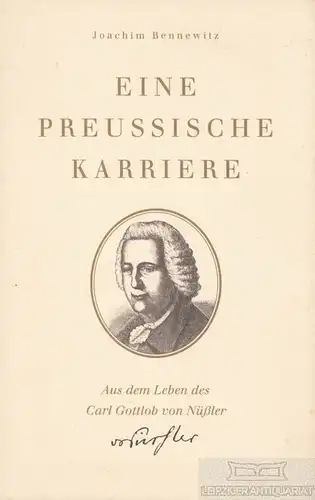 Buch: Eine preußische Karriere, Bennewitz, Joachim. 1996, Druckhaus Köthen
