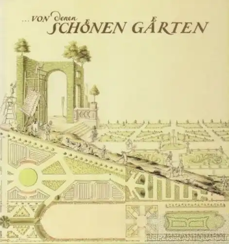 Buch: Von den schönen Gärten, Dietrich, Andrea. 1997, gebraucht, gut