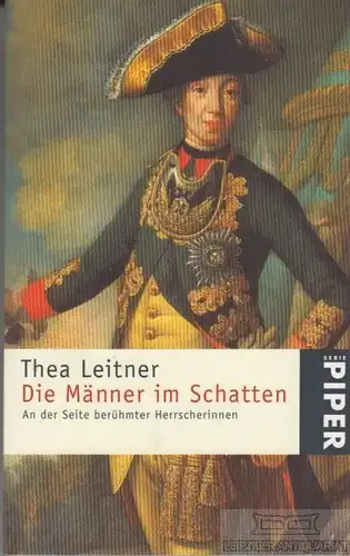 Buch: Die Männer im Schatten, Leitner, Thea. Piper, 2000, Piper Verlag