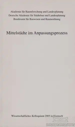 Buch: Mittelstädte im Anpassungsprozess, Wekel, Julian. 2003, gebraucht, gut