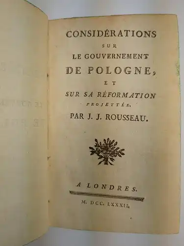 Rousseau: Pensees, Dialogues, Considerations sur le Gouvernement ..., 1782/1786