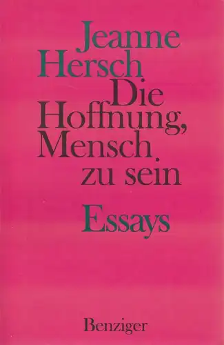 Buch: Die Hoffnung Mensch zu sein. Hersch, Jeanne, 1991, Benziger Verlag