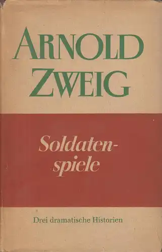 Buch: Soldatenspiele, Zweig, Arnold. 1956, Aufbau-Verlag, gebraucht, gut