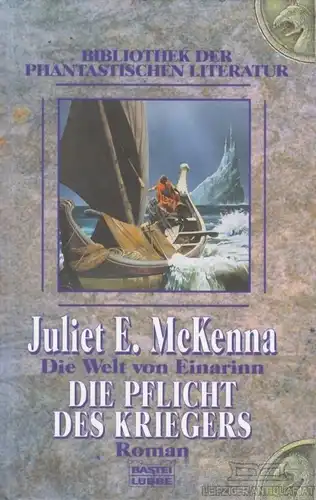 Buch: Die Pflicht des Kriegers, McKenna, Juliet E. 2003, Verlagsgruppe Lübbe