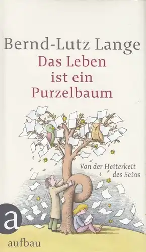 Buch: Das Leben ist ein Purzelbaum, Lange, Bernd-Lutz. 2011, Aufbau Verlag