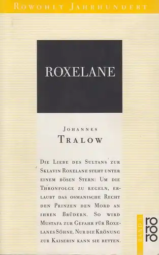 Buch: Roxelane, Roman. Tralow, Johannes, 1992, Rowohlt Taschenbuch Verlag