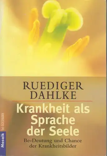 Buch: Krankheit als Sprache der Seele, Dahlke, Ruediger. Mosaik, 1999