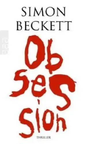 Buch: Obsession, Beckett, Simon. Rororo, 2009, Rowohlt Taschenbuch Verlag