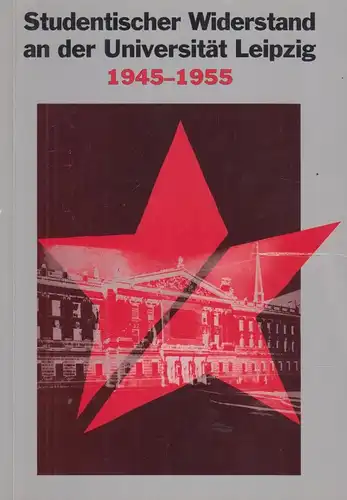 Buch: Studentischer Widerstand an der Universität Leipzig, Wiemers, 1997, Beucha