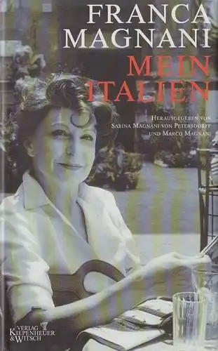 Buch: Mein Italien, Magnani, Franca. 1997, Verlag Kiepenheuer & Witsch