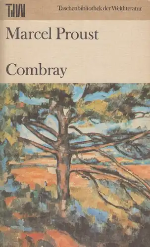 Buch: Combray, Proust, Marcel. Taschenbibliothek der Weltliteratur, 1986
