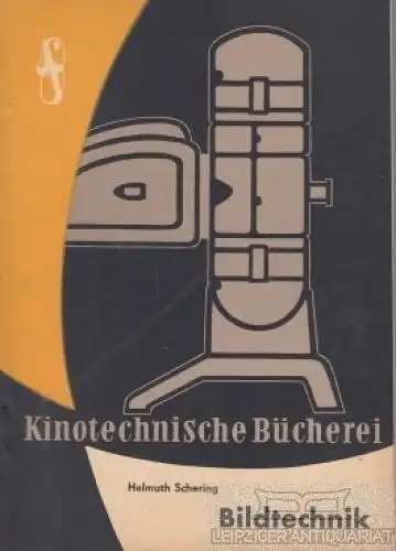 Buch: Bildtechnik, Schering, Helmuth. Kinotechnische Bücherei, 1959