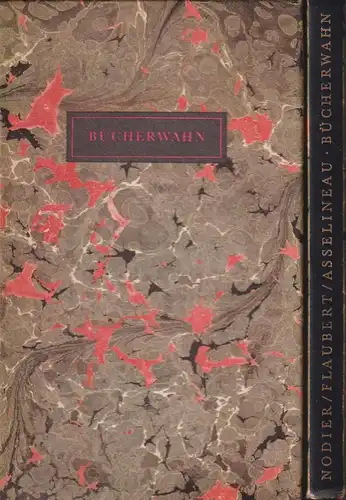 Buch: Bücherwahn, Nodier, Flaubert, Asselineau. 1983, Buchverlag Der Morgen