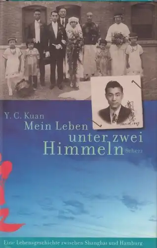 Buch: Mein Leben unter zwei Himmeln, Kuan, Y. C. 2001, Scherz Verlag