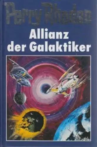 Buch: Allianz der Galaktiker, Rhodan, Perry. Perry Rhodan, 2004, gebraucht, gut
