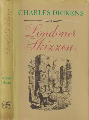 Buch: Londoner Skizzen. Dickens, Charles, 1978, Rütten&Loening, Gesammelte Werke