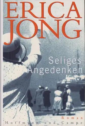 Buch: Seliges Angedenken, Jong, Erica. 1997, Verlag Hoffmann und Campe